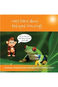 Matt Learns about . . . Red-Eyed Tree Frogs