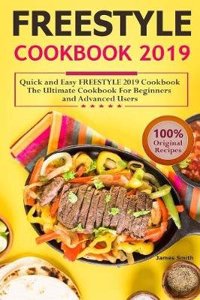 Freestyle Cookbook 2019: Quick and Easy Freestyle 2019 Cookbook: The Ultimate Cookbook for Beginners and Advanced Users