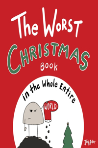 Worst Christmas Book in the Whole Entire World