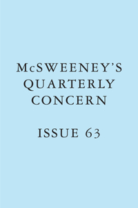 McSweeney's Issue 63 (McSweeney's Quarterly Concern)