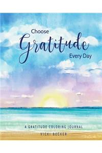 Choose Gratitude Every Day