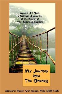 My Journey Into the Oneness