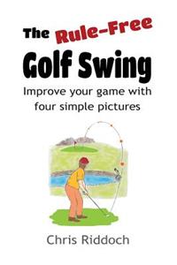 Rule-Free Golf Swing