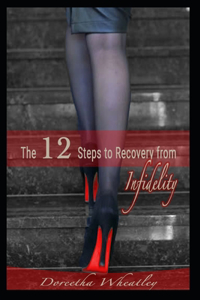 12 Steps to Recovery From Infidelity