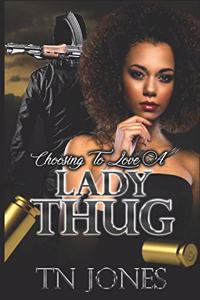 Choosing To Love A Lady Thug