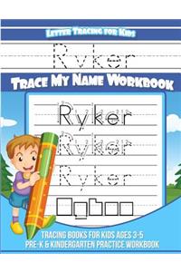 Ryker Letter Tracing for Kids Trace my Name Workbook