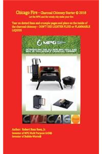 Chicago Fire - Charcoal Chimney Starter: Let the Mpg and the Windy City Stoke Your Fire
