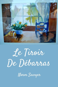 Le Tiroir De Débarras