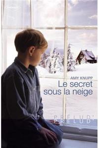 Le Secret Sous La Neige (Harlequin Prelud')