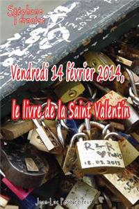 Vendredi 14 février 2014, le livre de la Saint Valentin