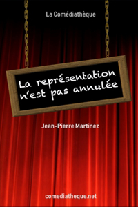 représentation n'est pas annulée