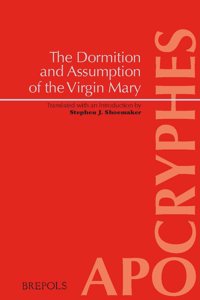 The Dormition and Assumption of the Virgin Mary