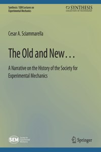 The Old and New… A Narrative on the History of the Society for Experimental Mechanics