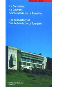 Le Corbusier. Le Couvent Sainte Marie de La Tourette / The Monastery of Sainte Marie de La Tourette