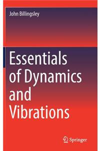Essentials of Dynamics and Vibrations
