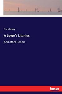 A Lover's Litanies