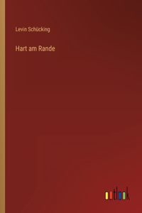 Hart am Rande