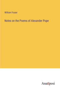 Notes on the Poems of Alexander Pope