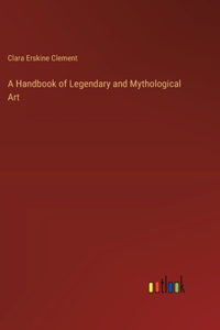 Handbook of Legendary and Mythological Art