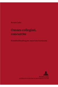 Omnes Collegiati «Concurrite»!