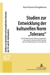 Studien Zur Entwicklung Der Kulturellen Norm «Toleranz»