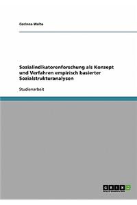 Sozialindikatorenforschung als Konzept und Verfahren empirisch basierter Sozialstrukturanalysen