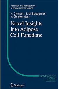 Novel Insights Into Adipose Cell Functions