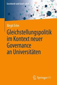 Gleichstellungspolitik Im Kontext Neuer Governance an Universitäten