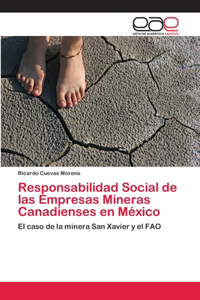 Responsabilidad Social de las Empresas Mineras Canadienses en México