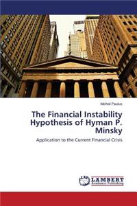 Financial Instability Hypothesis of Hyman P. Minsky