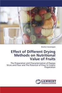 Effect of Different Drying Methods on Nutritional Value of Fruits