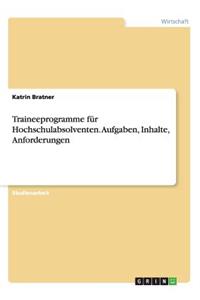 Traineeprogramme für Hochschulabsolventen. Aufgaben, Inhalte, Anforderungen