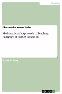 Mathematician's Approach to Teaching. Pedagogy in Higher Education