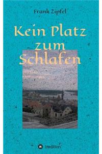 Kein Platz zum Schlafen