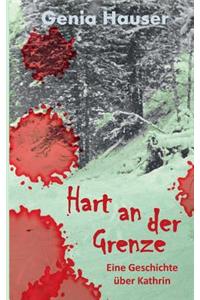 Hart an der Grenze