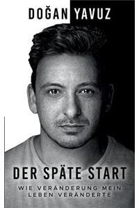 späte Start