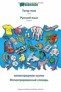 BABADADA, Tatar (in cyrillic script) - Russian (in cyrillic script), visual dictionary (in cyrillic script) - visual dictionary (in cyrillic script)