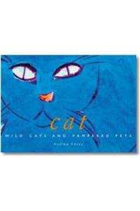 Cats: Wild Cats and Pampered Pets (Evergreen Series)