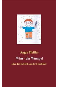 Wim, der Wumpel