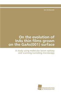 On the evolution of InAs thin films grown on the GaAs(001) surface