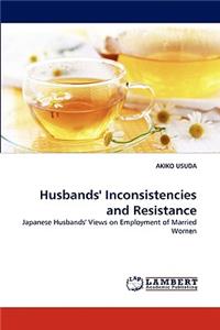 Husbands' Inconsistencies and Resistance