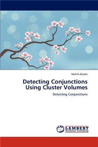 Detecting Conjunctions Using Cluster Volumes