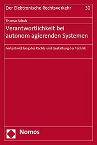 Verantwortlichkeit Bei Autonom Agierenden Systemen