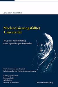 Modernisierungsfall(e) Universitat: Wege Zur Selbstfindung Einer Eigensinnigen Institution