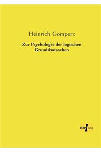 Zur Psychologie der logischen Grundthatsachen