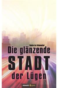 Die glänzende Stadt der Lügen