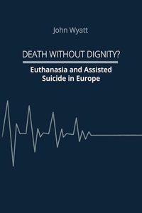 Death Without Dignity?