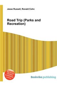 Road Trip (Parks and Recreation)
