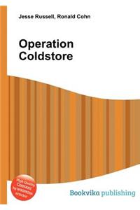 Operation Coldstore