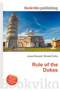Rule of the Dukes